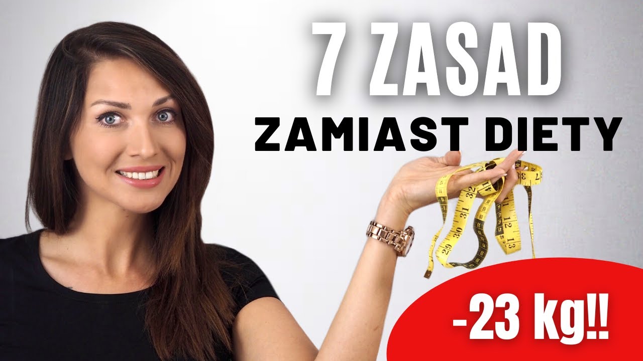 JAK SCHUDNĄĆ 23 KG 7 ZASAD ZAMIAST DIETY | SoSpecial