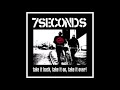 7 SECONDS - All Came Undone