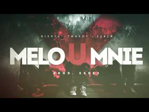BIERYŁ x TWARDY x ZĄBEK - MELO U MNIE (prod. ESSEX)