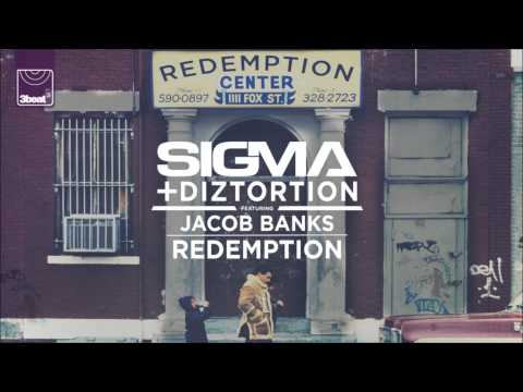 Sigma & Diztortion ft. Jacob Banks - Redemption