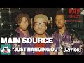 Main Source Just Hanging Out Lyrics Music Video