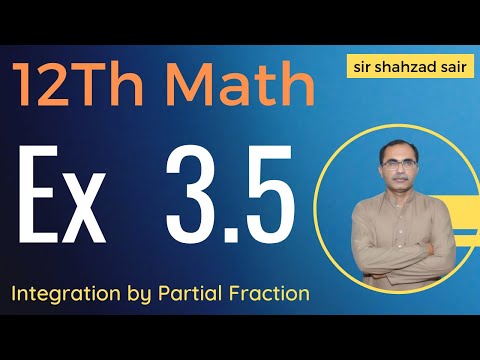FSC Math Part 2 Chapter 3 || Exercise 3.5 Integration by Parts || 12Th Class Math