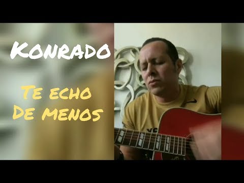 Konrado - Te echo de menos (Live Instagram 2018)