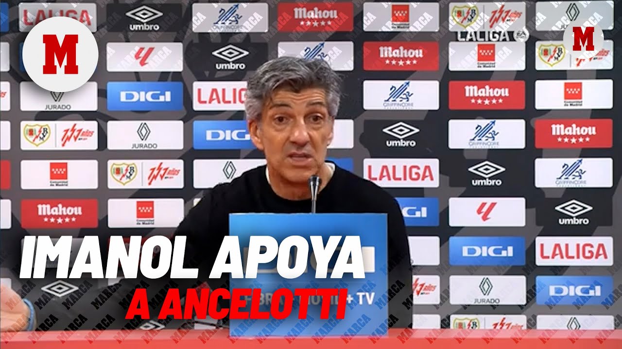 Imanol, apoya a Ancelotti: "Estoy totalmente de acuerdo, es una locura" I MARCA