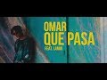 Omar Rudberg - QUE PASA (ft. Lamix) [Official Music Video]