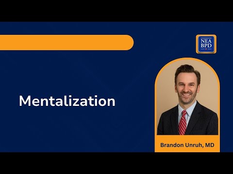 Mentalization: Brandon Unruh, MD
