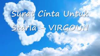 Surat Cinta Untuk Starla - VIRGOUN ( Video Lirik )