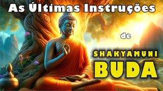 As Últimas Instruções de Buda (O Último Ensinamento de Shakyamuni Buda)