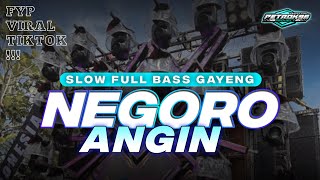 Download lagu DJ NEGORO ANGIN SLOW FULL BASS VIRAL TERBARU mp3