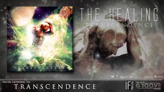 The Healing - Transcendence [Official Album Stream]