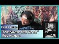Roy Harper- The Same Old Rock (REACTION & REVIEW)