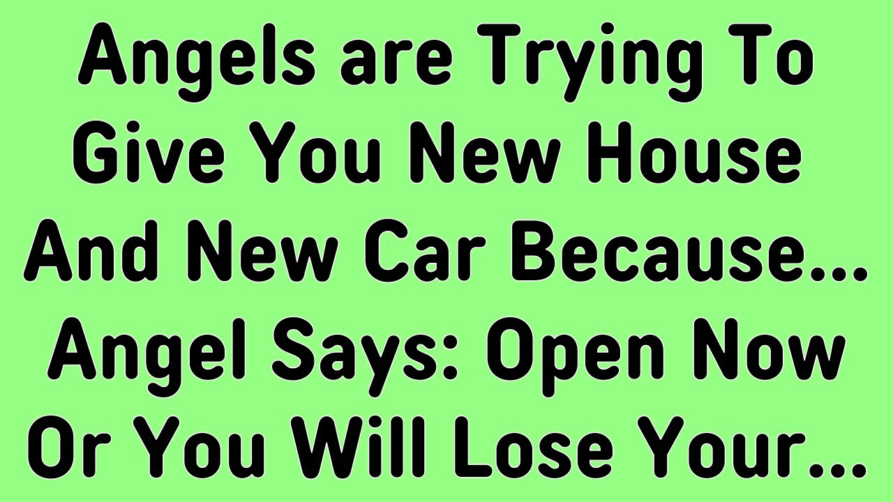11:11😇Angel Says, You Will Receive New Car And New House Because... | God Message Today | Angel Says