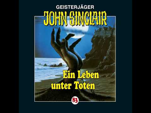 Hörprobe JOHN SINCLAIR - FOLGE 83: Ein Leben unter Toten  | Hörspiel | Frank Glaubrecht