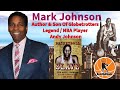 S7 Ep 315 Mark Johnson “Son Of Globetrotters Legend / NBA Player Andy Johnson”