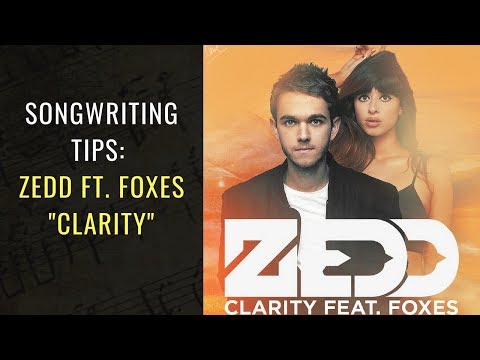 Songwriting Tips From Zedd - Clarity | Songwriting Academy