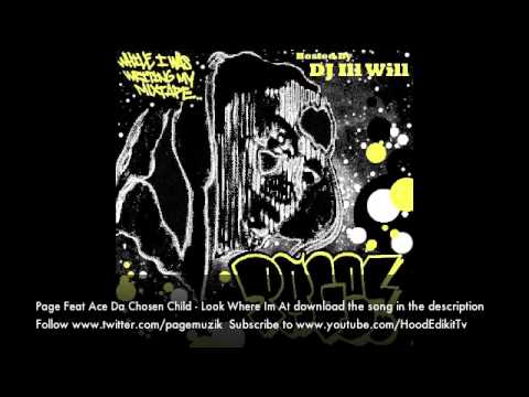 Page Feat. Ace Da Chosen Child - Look Where Im At