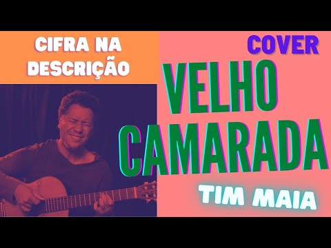 Velho Camarada - Cover - Rodrigo Vianna - CIFRA na Descrição