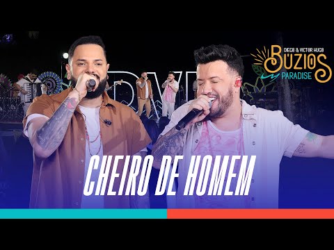 Diego e Victor Hugo - Cheiro de Homem (Ao Vivo)