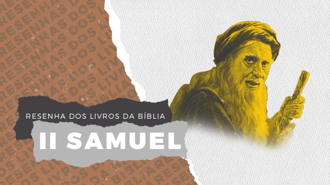 II SAMUEL - Resenha dos Livros da Bíblia