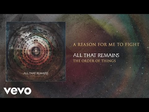 All That Remains - A Reason for Me to Fight (audio)