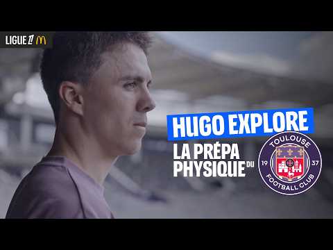 Hugo Explore : The Physical Preparation of Toulouse Football Club