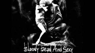 Slow - Bloody Dead and Sexy