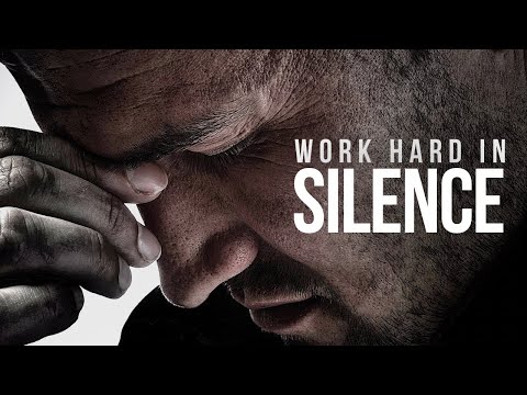 Work Hard In Silence And Shock Them With Your Results | Motivational Speeches Compilation