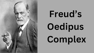 The Oedipus Complex - Sigmund Freud&#39;s Theory