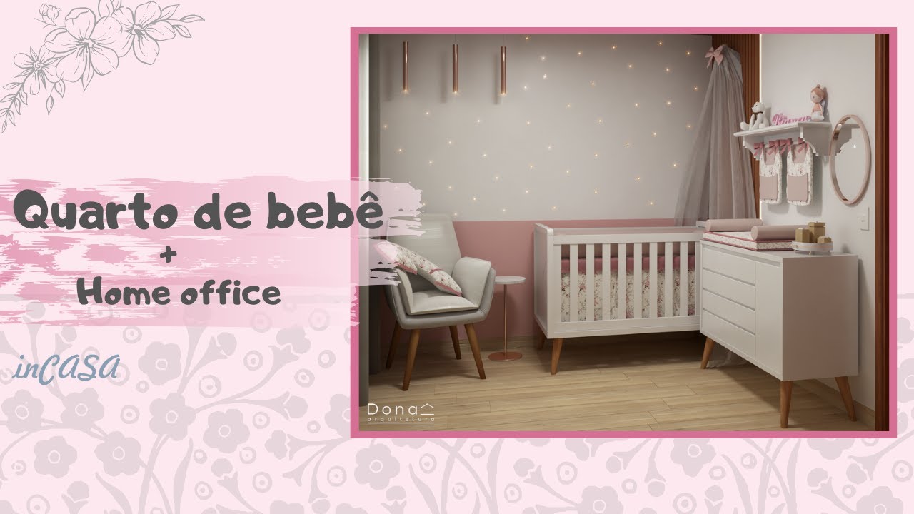 Projeto Quarto de Bebê | + home Office