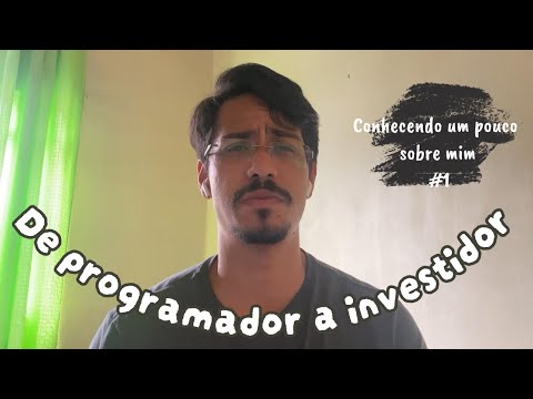 De programador a Investidor: Um pouco da minha história