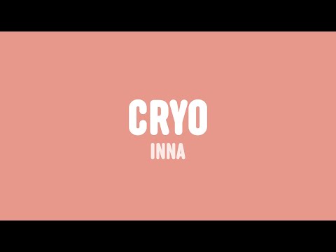 INNA - Cryo (Lyrics)