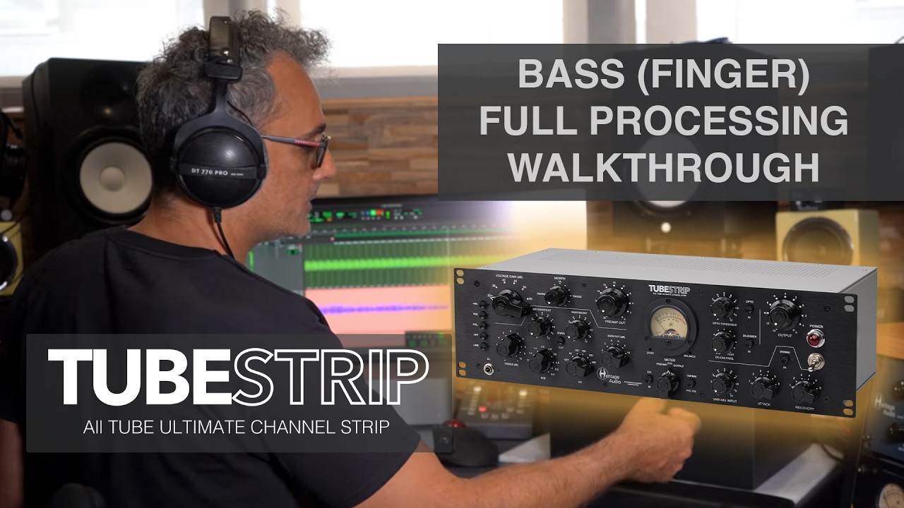 Heritage Audio - TUBESTRIP - Bass (Finger) Processing Full Walkthrough