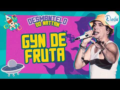 @NattanzinhoOficial - GYN DE FRUTA