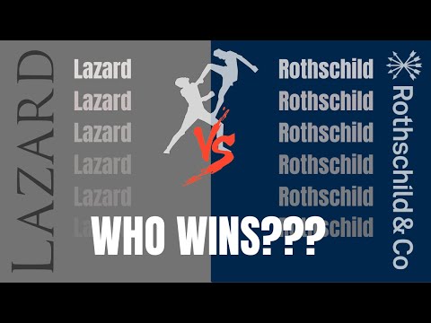 Lazard vs. Rothschild: The Complete Guide (2022)