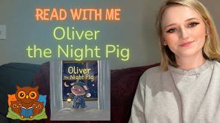 Read With Me: Oliver the Night Pig | Bedtime Story Read Aloud