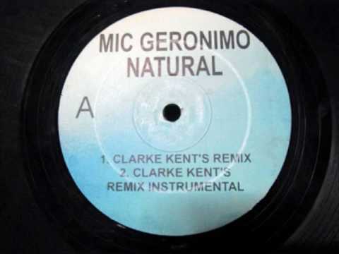 Mic Geronimo - The Natural (Clarke Kent Remix)
