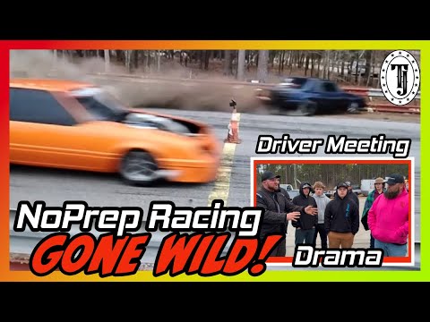 Driver meeting Drama… Door to door racing….NoPrep racing is WILD!
