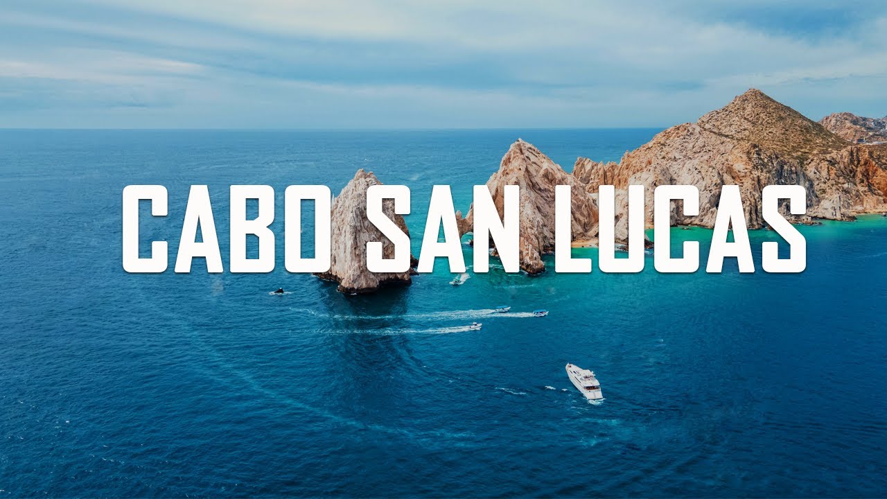 Cabo San Lucas: 10 Best Things To Do In Cabo San Lucas Mexico