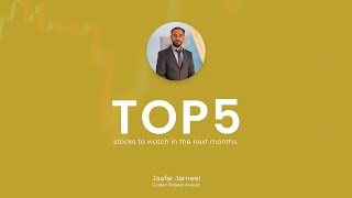 Golden Brokers | Top 5 stocks to watch in the next months