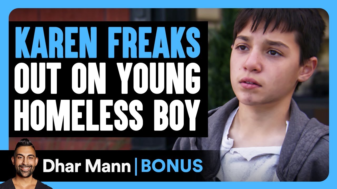 KAREN FREAKS OUT On Young HOMELESS BOY | Dhar Mann Bonus!