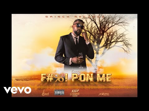 Esco Da Shocker - Fuck Pon Me (Official Audio)