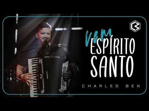 Charles Ben - Vem Espírito Santo