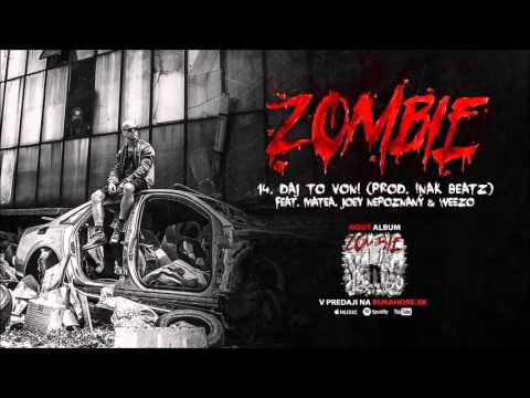 BCL - DAJ TO VON! FEAT. MATEA, JOEY NEPOZNANÝ A WEEZO (PROD. INAK BEATS) / ZOMBIE