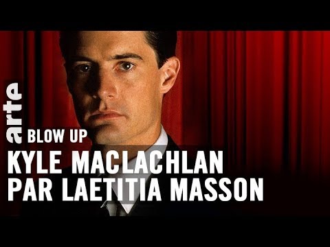 Kyle MacLachlan par Laetitia Masson - Blow Up - ARTE