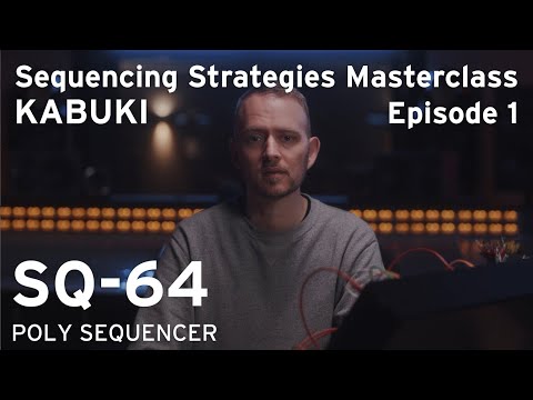 KORG SQ-64: Sequencing Strategies Masterclass mit KABUKI - Episode 1