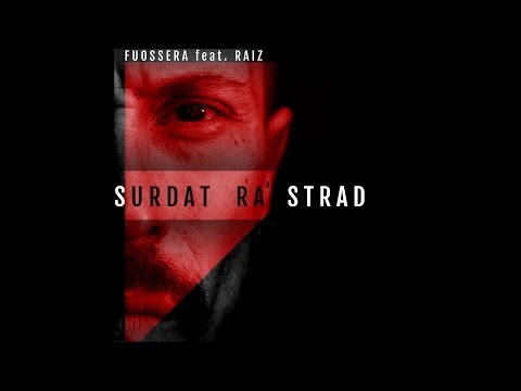 FUOSSERA ft RAIZ - Surdat ra' strad ( Casa Lavica Records )
