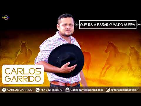QUE IRA A PASAR CUANDO MUERA, CARLOS GARRIDO (promocional)