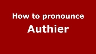 How to pronounce Authier
