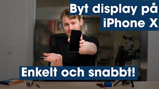 Byt display på iPhone X - helt själv! [Enkelt och snabbt]