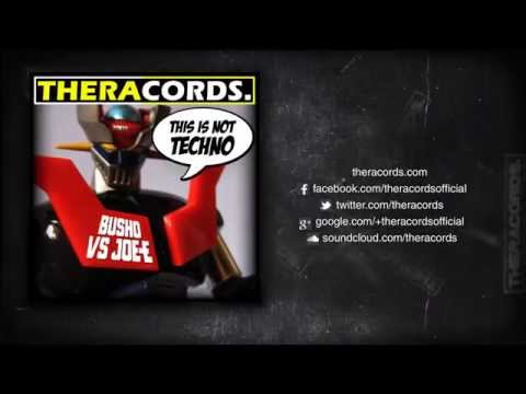 Busho VS Joe- E - This Is Not Techno (THER-027) Official Video
